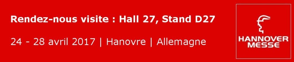 AIRpipe au Salon de l'automatisation industrielle : Hannover Messe 2017 Hannover Messe - Salon de l'Automatisation Industrielle - 24-28 avril 2017 - Hall 27, stand D27